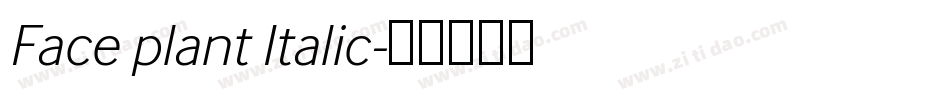 Face plant Italic字体转换